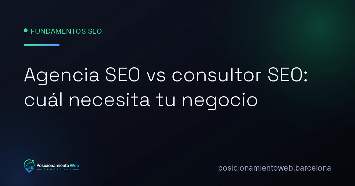 Comparativa entre agencia SEO y consultor SEO en Barcelona