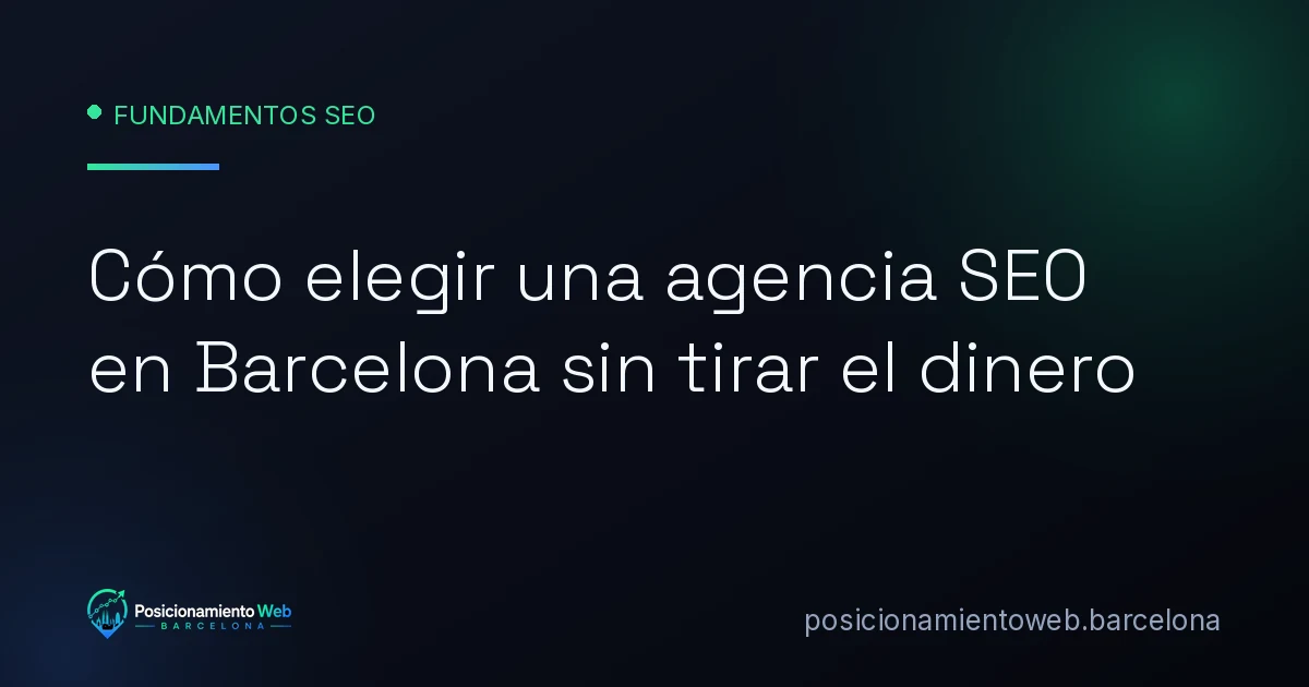 Cómo elegir una buena agencia SEO en Barcelona